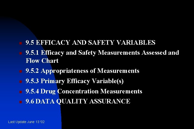 n n 9. 5 EFFICACY AND SAFETY VARIABLES 9. 5. 1 Efficacy and Safety