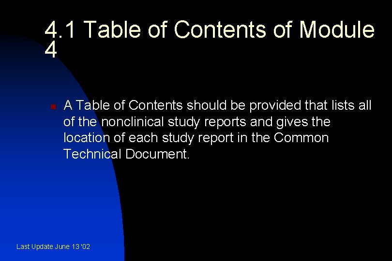 4. 1 Table of Contents of Module 4 n A Table of Contents should