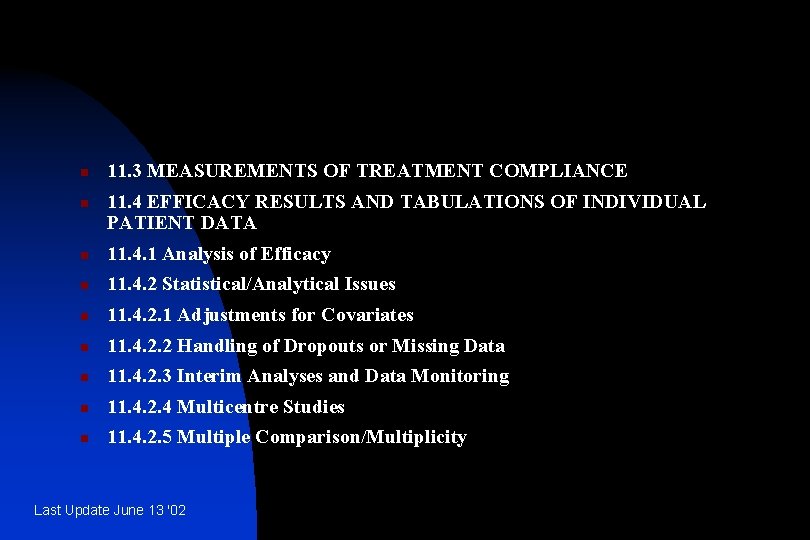 n n 11. 3 MEASUREMENTS OF TREATMENT COMPLIANCE 11. 4 EFFICACY RESULTS AND TABULATIONS