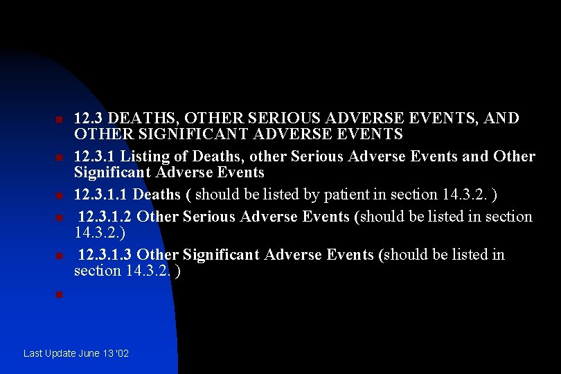 n n n 12. 3 DEATHS, OTHER SERIOUS ADVERSE EVENTS, AND OTHER SIGNIFICANT ADVERSE