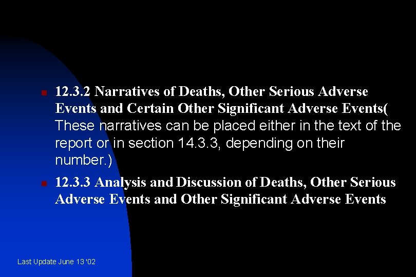 n n 12. 3. 2 Narratives of Deaths, Other Serious Adverse Events and Certain