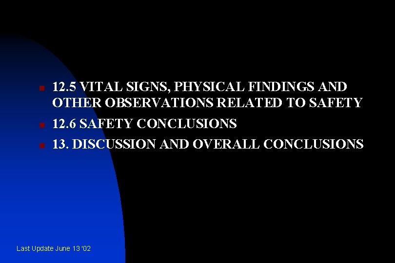 n 12. 5 VITAL SIGNS, PHYSICAL FINDINGS AND OTHER OBSERVATIONS RELATED TO SAFETY n