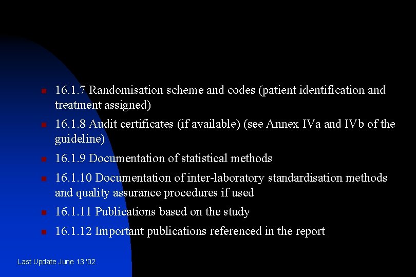 n n 16. 1. 7 Randomisation scheme and codes (patient identification and treatment assigned)