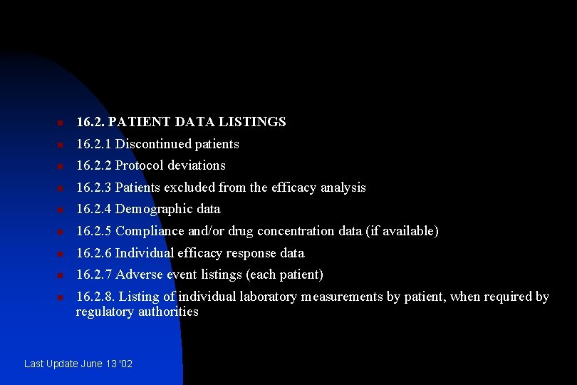 n 16. 2. PATIENT DATA LISTINGS n 16. 2. 1 Discontinued patients n 16.