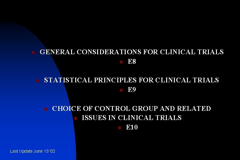 GENERAL CONSIDERATIONS FOR CLINICAL TRIALS n E 8 n n STATISTICAL PRINCIPLES FOR CLINICAL