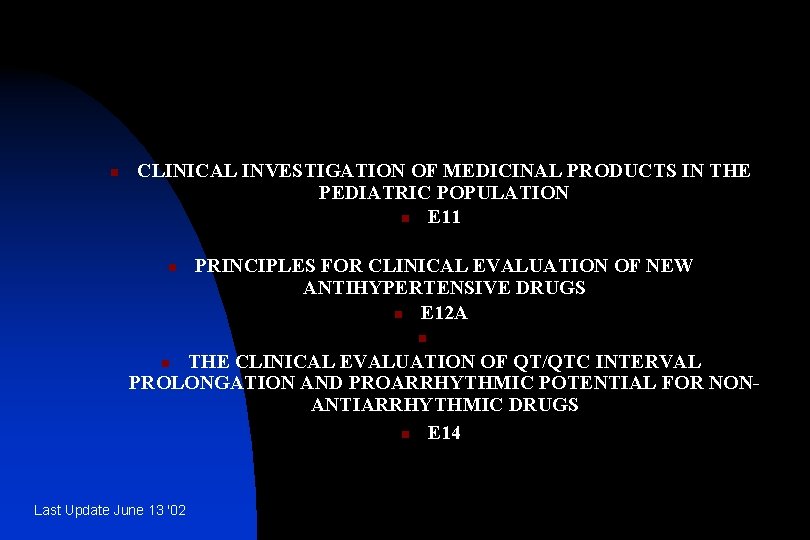 n CLINICAL INVESTIGATION OF MEDICINAL PRODUCTS IN THE PEDIATRIC POPULATION n E 11 n