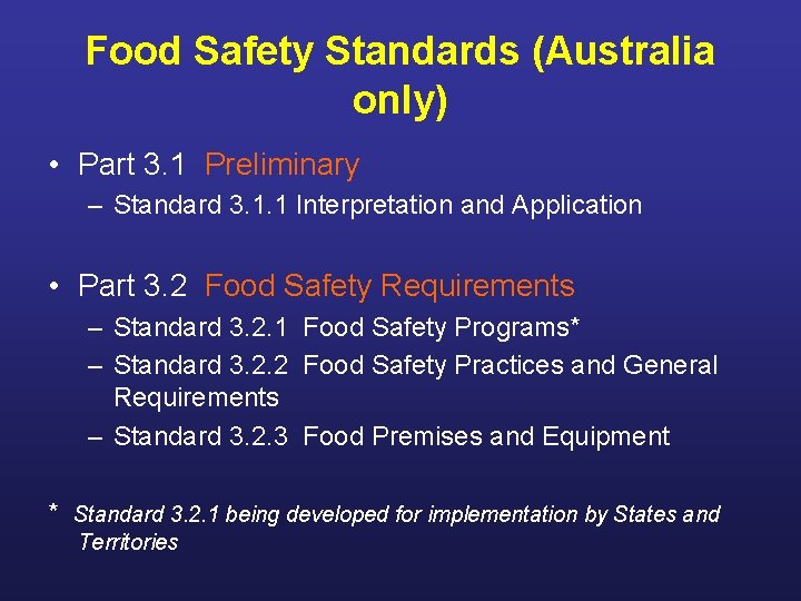 Food Safety Standards (Australia only) • Part 3. 1 Preliminary – Standard 3. 1.