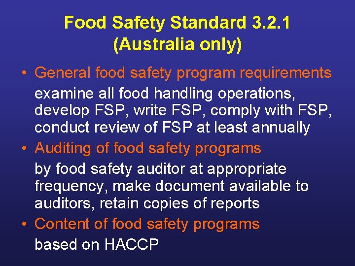 Food Safety Standard 3. 2. 1 (Australia only) • General food safety program requirements