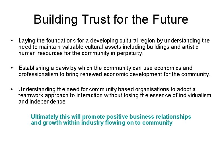 Building Trust for the Future • Laying the foundations for a developing cultural region