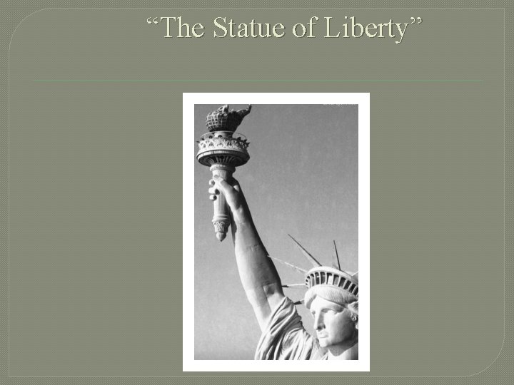“The Statue of Liberty” 