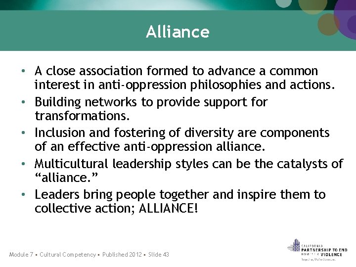 Alliance • A close association formed to advance a common interest in anti-oppression philosophies