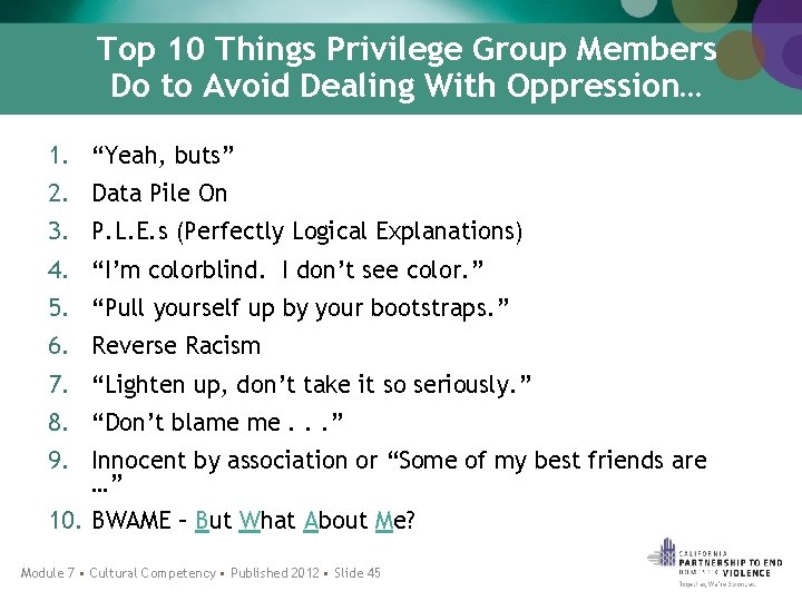 Top 10 Things Privilege Group Members Do to Avoid Dealing With Oppression… 1. “Yeah,