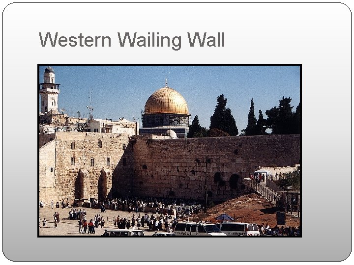 Western Wailing Wall 