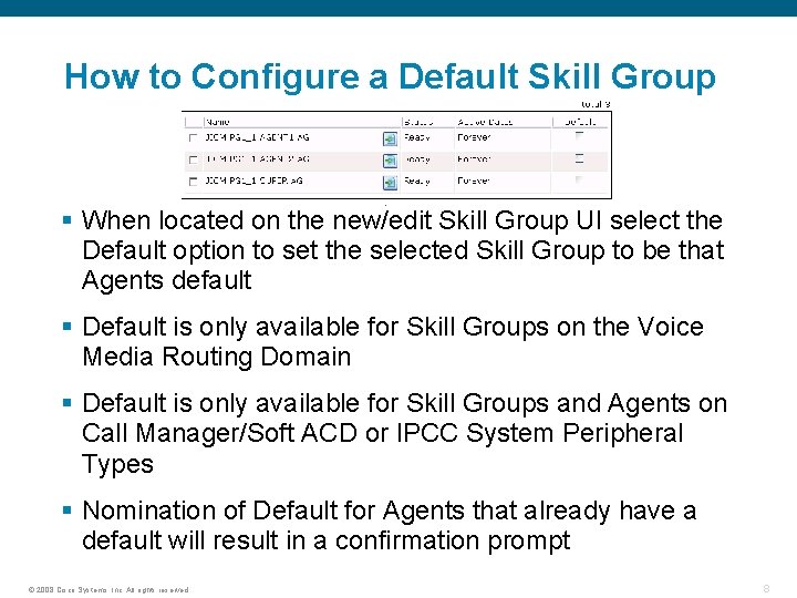 How to Configure a Default Skill Group § When located on the new/edit Skill