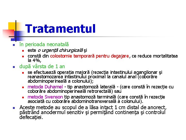 Tratamentul n în perioada neonatală n este o urgenţă chirurgicală şi n n după