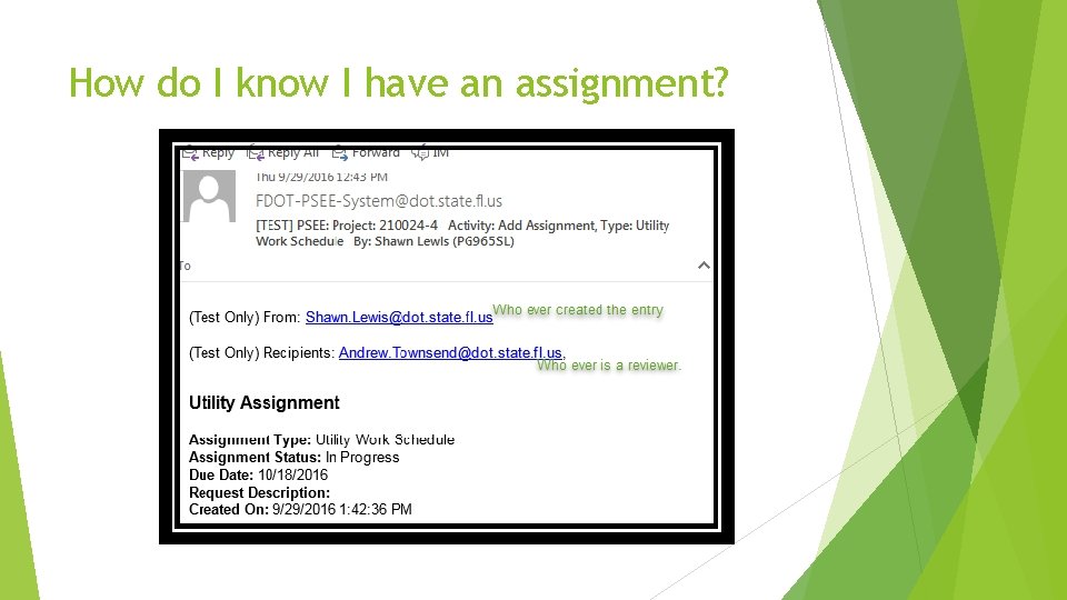 How do I know I have an assignment? 