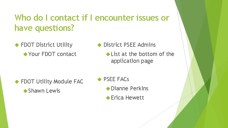Who do I contact if I encounter issues or have questions? FDOT District Utility