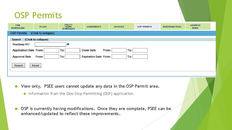 OSP Permits View only. PSEE users cannot update any data in the OSP Permit