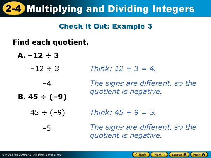 2 -4 Multiplying and Dividing Integers Check It Out: Example 3 Find each quotient.