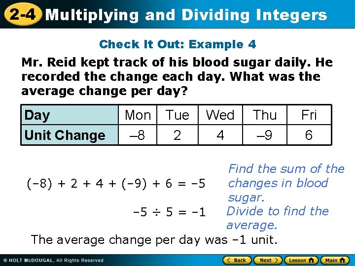 2 -4 Multiplying and Dividing Integers Check It Out: Example 4 Mr. Reid kept