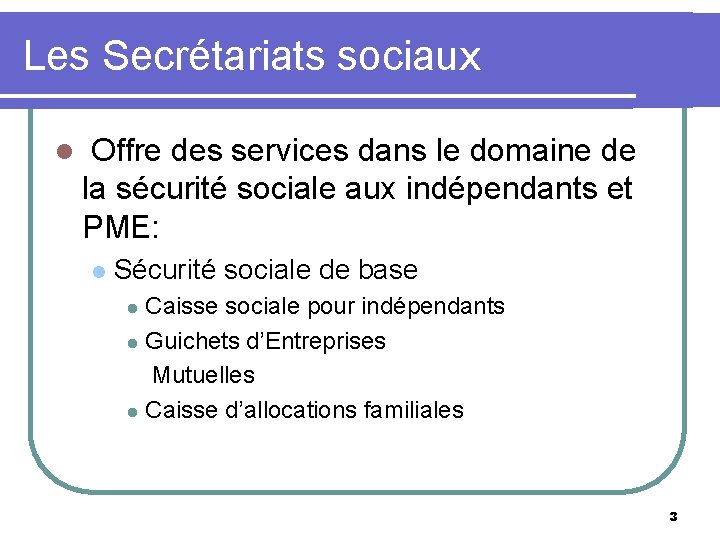 Les Secrétariats sociaux l Offre des services dans le domaine de la sécurité sociale