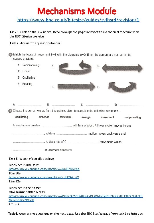 Mechanisms Module https: //www. bbc. co. uk/bitesize/guides/zvfhsrd/revision/1 Task 1. Click on the link above.