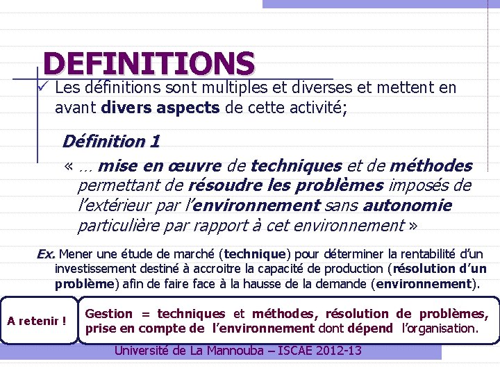 DEFINITIONS ü Les définitions sont multiples et diverses et mettent en avant divers aspects DEFINITIONS ü Les définitions sont multiples et diverses et mettent en avant divers aspects
