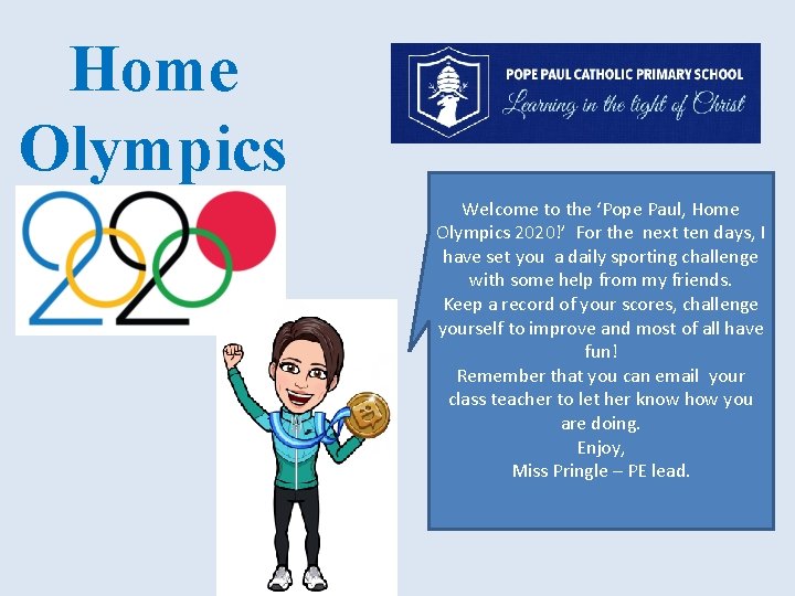 Home Olympics Welcome to the ‘Pope Paul, Home Olympics 2020!’ For the next ten