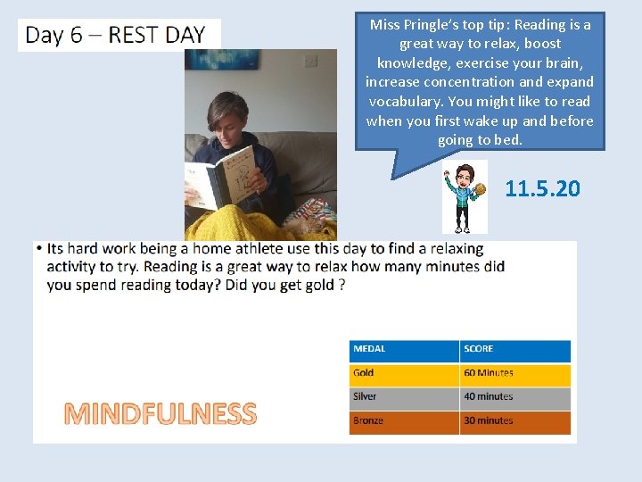 Miss Pringle’s top tip: Reading is a great way to relax, boost knowledge, exercise