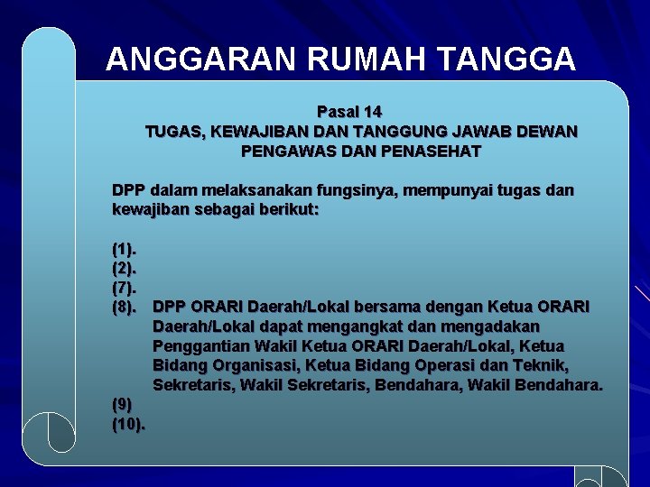 ANGGARAN RUMAH TANGGA Pasal 14 TUGAS, KEWAJIBAN DAN TANGGUNG JAWAB DEWAN PENGAWAS DAN PENASEHAT