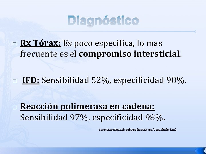 Diagnóstico � � � Rx Tórax: Es poco especifica, lo mas frecuente es el