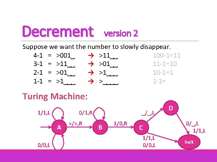 Decrement version 2 Suppose we want the number to slowly disappear. 4 -1 = Decrement version 2 Suppose we want the number to slowly disappear. 4 -1 =