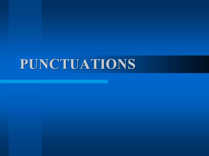 PUNCTUATIONS PUNCTUATIONS