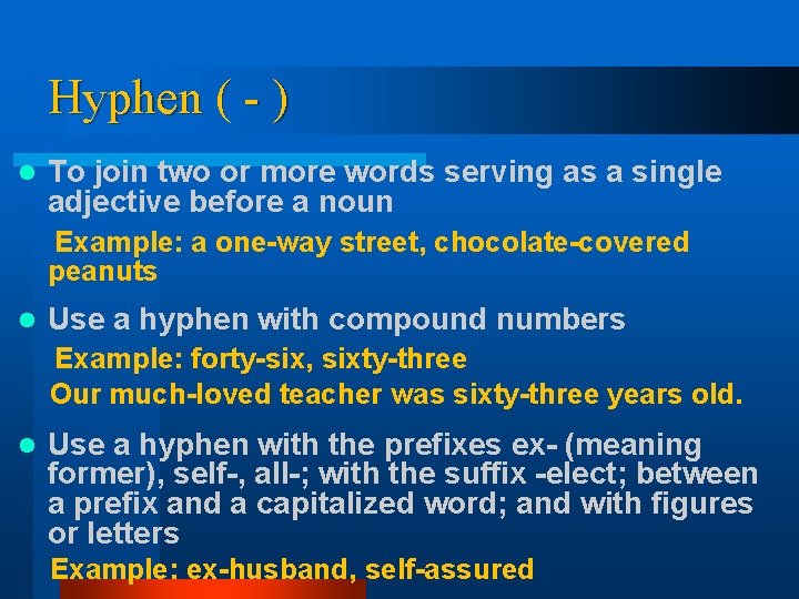 Hyphen ( - ) l To join two or more words serving as a Hyphen ( - ) l To join two or more words serving as a