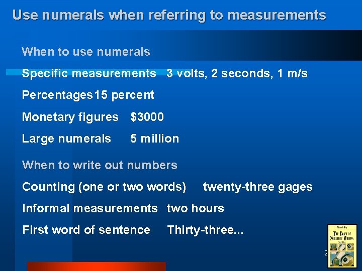 Use numerals when referring to measurements When to use numerals Specific measurements 3 volts, Use numerals when referring to measurements When to use numerals Specific measurements 3 volts,