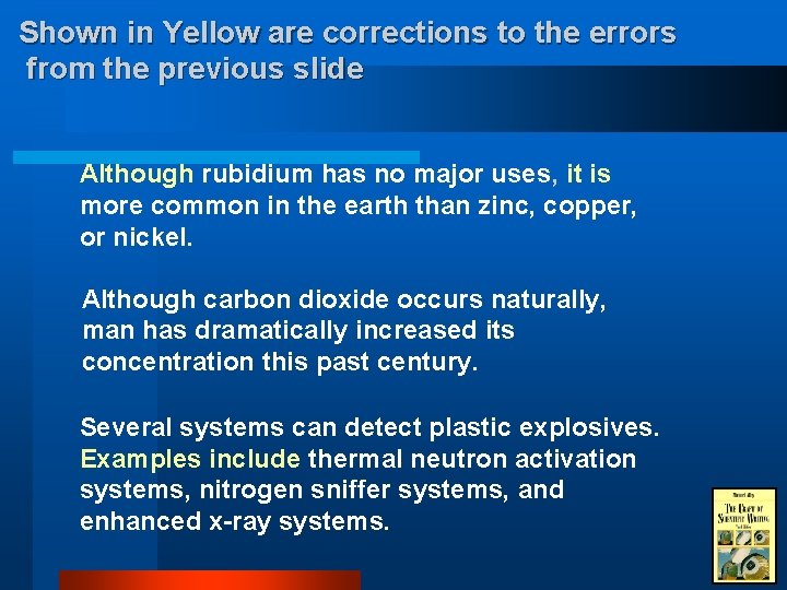 Shown in Yellow are corrections to the errors from the previous slide Although rubidium Shown in Yellow are corrections to the errors from the previous slide Although rubidium