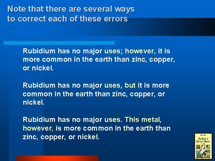 Note that there are several ways to correct each of these errors Rubidium has Note that there are several ways to correct each of these errors Rubidium has