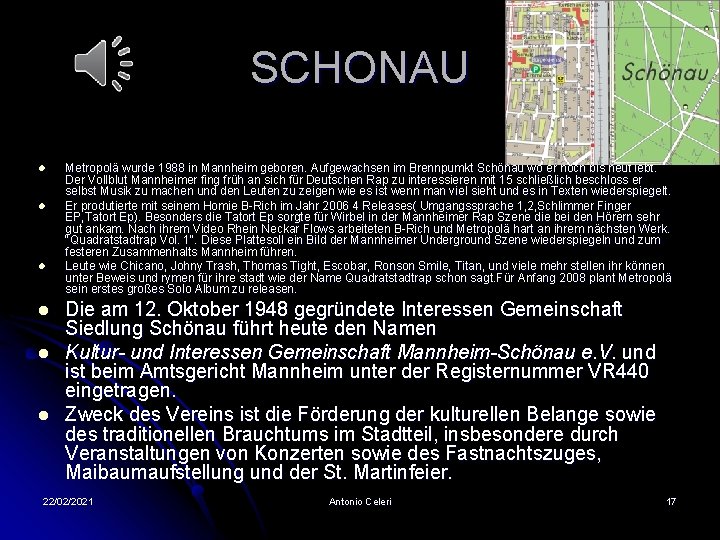 SCHONAU l l l Metropolä wurde 1988 in Mannheim geboren. Aufgewachsen im Brennpumkt Schönau