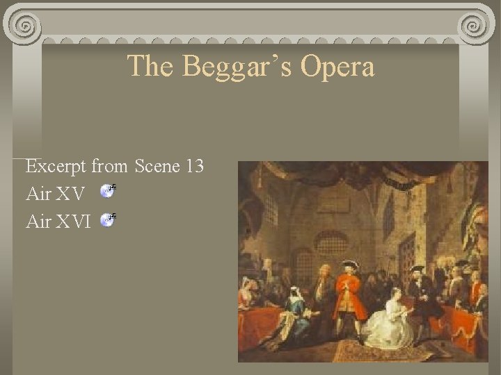 The Beggar’s Opera Excerpt from Scene 13 Air XVI 