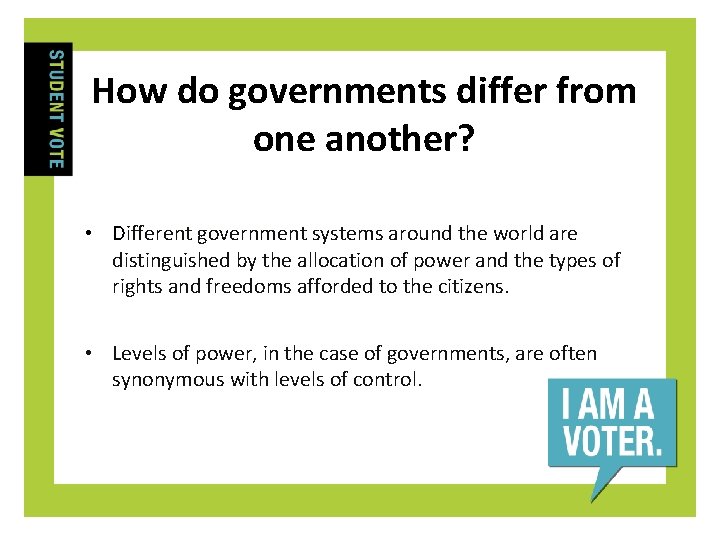 How do governments differ from one another? • Different government systems around the world
