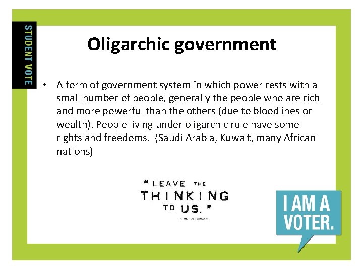 Oligarchic government • A form of government system in which power rests with a