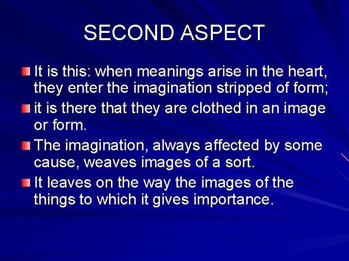 SECOND ASPECT It is this: when meanings arise in the heart, they enter the