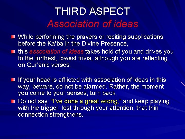 THIRD ASPECT Association of ideas While performing the prayers or reciting supplications before the