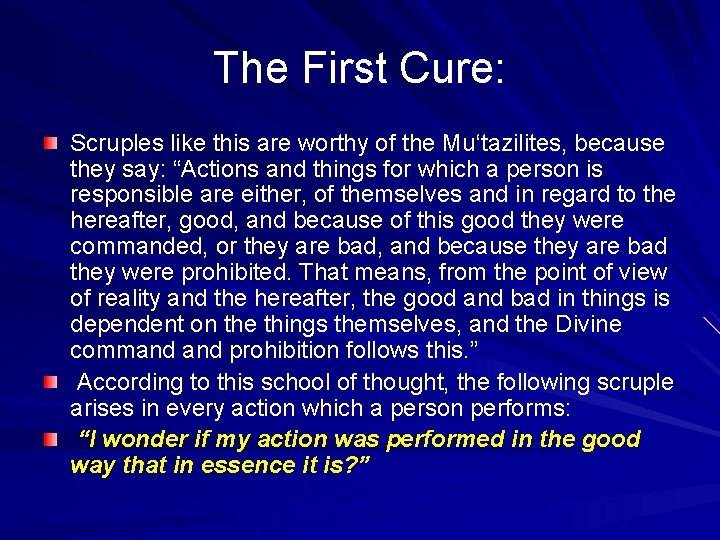 The First Cure: Scruples like this are worthy of the Mu‘tazilites, because they say: