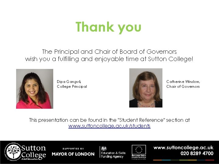 Thank you The Principal and Chair of Board of Governors wish you a fulfilling