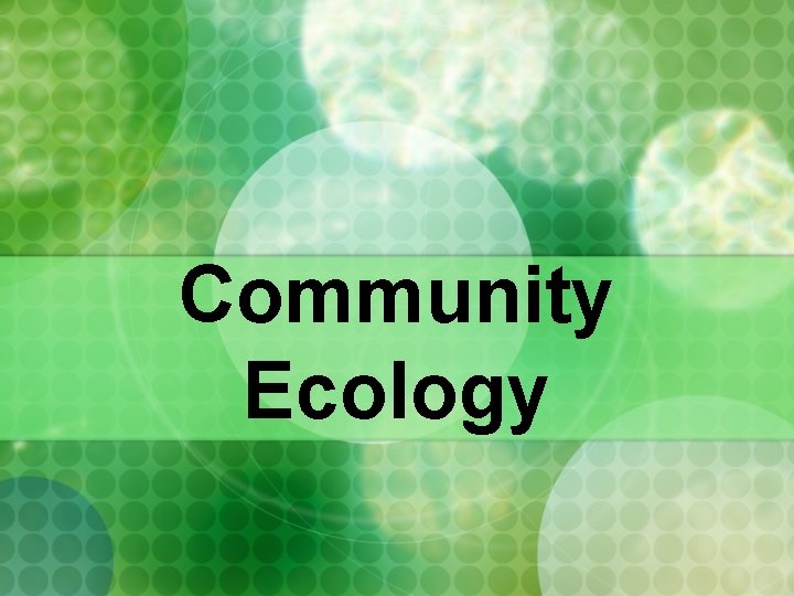 Community Ecology 
