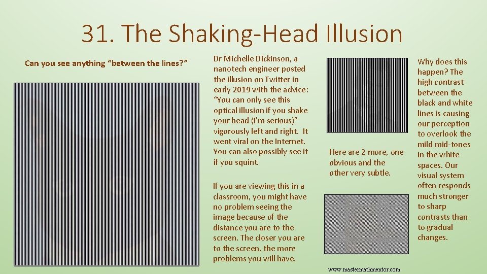 31. The Shaking-Head Illusion Can you see anything “between the lines? ” Dr Michelle