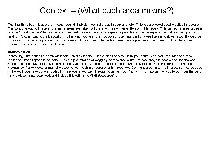Context – (What each area means? ) The final thing to think about is