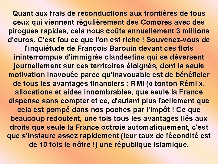 Quant aux frais de reconductions aux frontières de tous ceux qui viennent régulièrement des