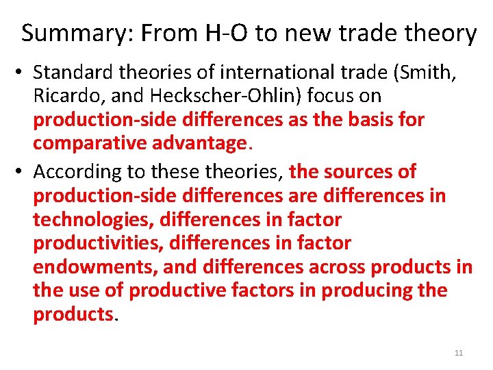 Summary: From H-O to new trade theory • Standard theories of international trade (Smith,